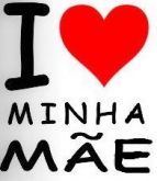 Eu amo minha mãe <!-- INICIO FORMULARIO BOTAO PAGSEGURO -->